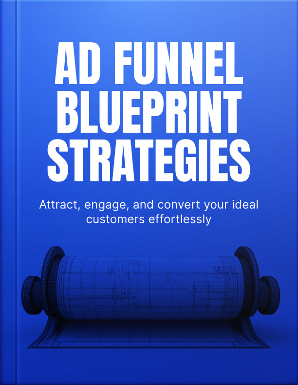 Advertising Funnel Blueprint Strategies